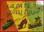 Kje Pa Tebe čevelj žuli