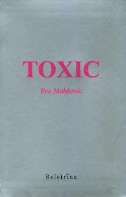 MAHKOVIC, Eva: Toxic 
